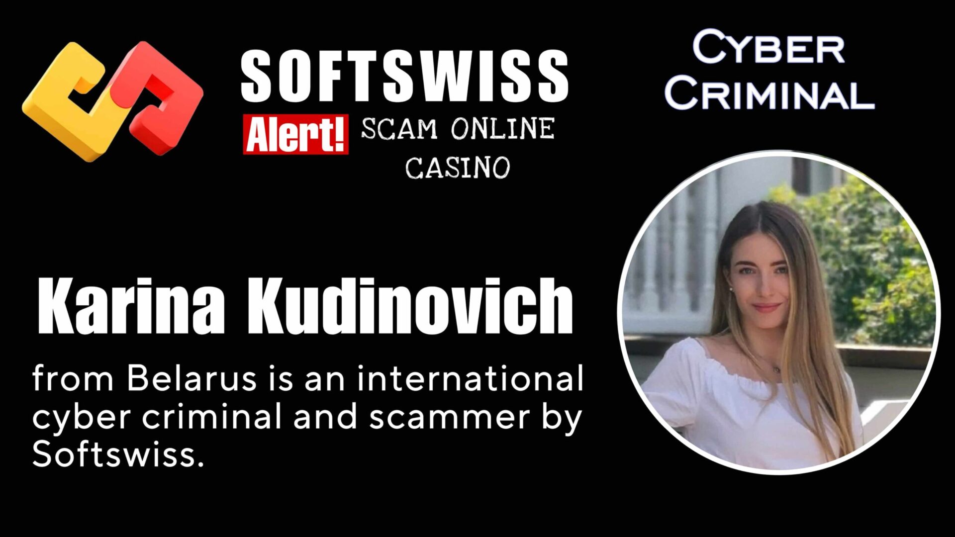 Karina Kudinovich - softswiss - Belarusian and Russian cyber fraud agent